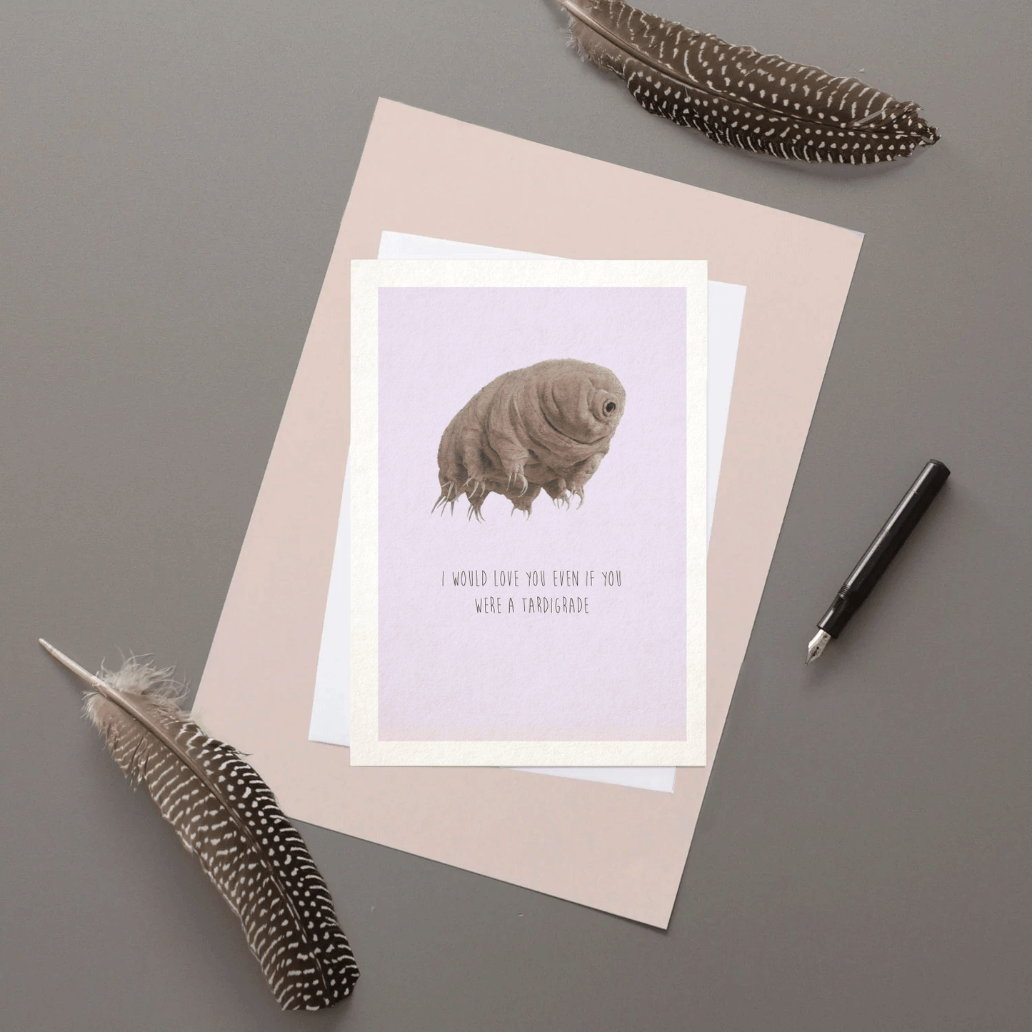 I Would Love You Even if You Were a Tardigrade - Valentines Card